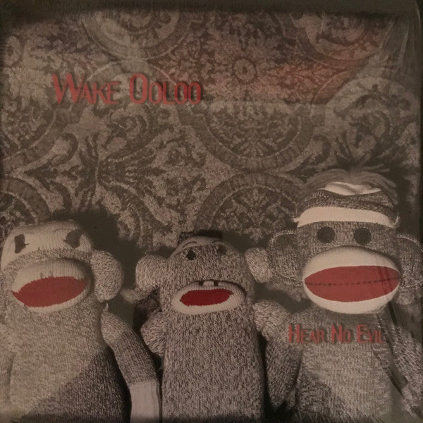 Wake Ooloo : Hear No Evil (LP, Album, Ltd, RE)