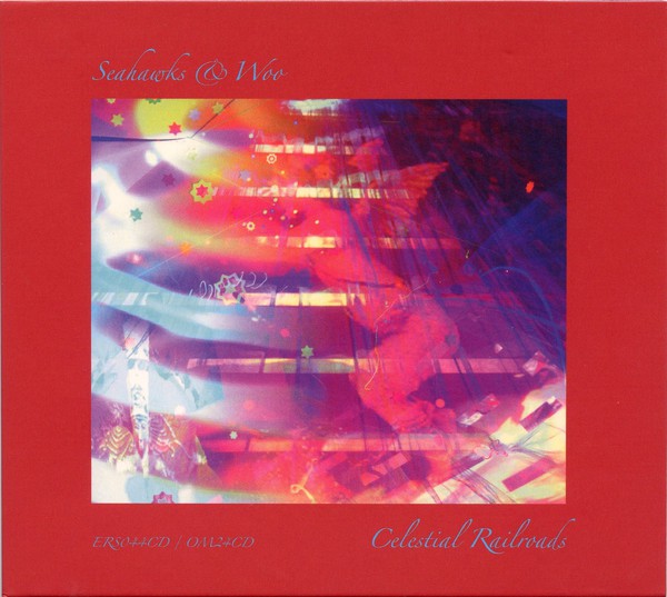 Seahawks & Woo (3) : Celestial Railroads (CD, Album + CDr, Mixed, Mixtape)