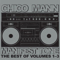 Chico Mann : Manifest Tone The Best Of Volumes 1-3 (CD, Comp, Smplr)