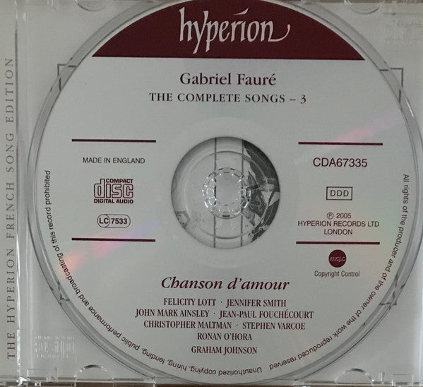 Gabriel Fauré, Felicity Lott, Jennifer Smith (3), John Mark Ainsley, Jean-Paul Fouchécourt, Christopher Maltman, Stephen Varcoe, Graham Johnson (2), Ronan O'Hora : Chanson D'amour: Love Song (The Complete Songs - 3) (CD)