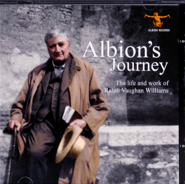 Ralph Vaughan Williams : Albion's Journey: The Life And Work Of Ralph Vaughan Williams (CD, Comp)