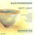 Basil Athanasiadis, Shonorities : Soft Light (CD, Album)