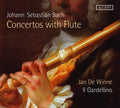 Johann Sebastian Bach - Jan De Winne, Il Gardellino : Concertos With Flute (CD, Album)