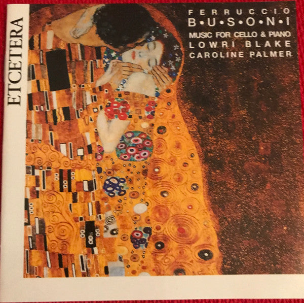 Lowri Blake, Caroline Palmer : Busoni Music For Cello & Piano (CD)