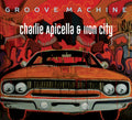 Charlie Apicella & Iron City : Groove Machine (CD, Album)