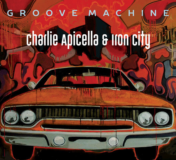 Charlie Apicella & Iron City : Groove Machine (CD, Album)