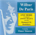 Wilbur De Paris Featuring Omer Simeon : One More Evening At Jimmy Ryan's With The Rampart St. Ramblers (CD)