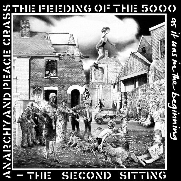 Crass : The Feeding Of The 5000 (The Second Sitting) (CD, Album, RE, RM)