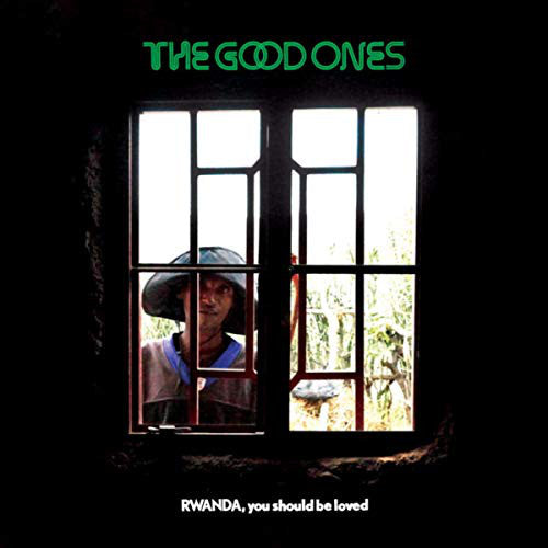 The Good Ones : RWANDA, You Should Be Loved (CD, Album, Dig)