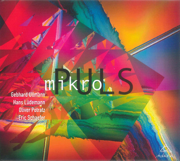 mikroPULS, Gebhard Ullmann, Hans Lüdemann, Oliver Potratz, Eric Schaefer : mikroPULS (CD, Album)