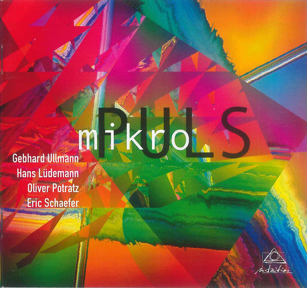 mikroPULS, Gebhard Ullmann, Hans Lüdemann, Oliver Potratz, Eric Schaefer : mikroPULS (CD, Album)