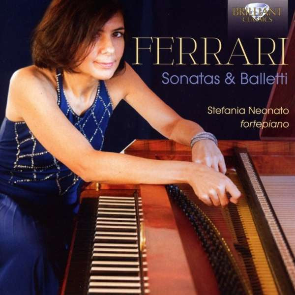 Giacomo Gotifredo Ferrari - Stefania Neonato : Sonatas & Balletti (CD, Album)