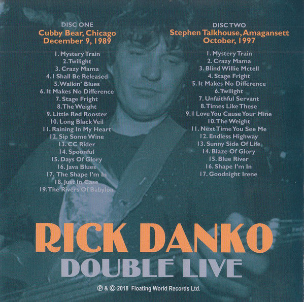 Rick Danko : Double Live (Cubby Bear, Chicago, IL. Dec. 1989) (Stephen Talkhouse, Amagansett, NY. Oct. 1997) (2xCD, Album)