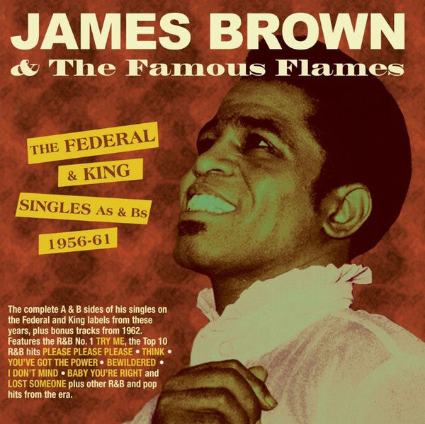 James Brown & The Famous Flames : The Federal & King Singles As & Bs 1956-61 (2xCD, Comp)