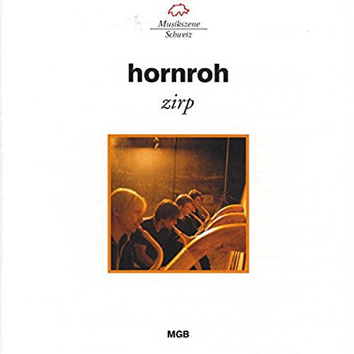 hornroh* : Zirp (CD, Album)