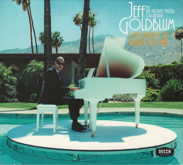Jeff Goldblum And The Mildred Snitzer Orchestra : I Shouldn't Be Telling You This (CD, Album)