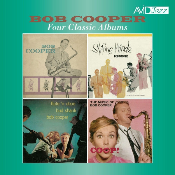 Bob Cooper : Four Classic Albums (Sextet / Shifting Winds / Flute ‘N Oboe / Coop! The Music Of Bob Cooper) (2xCD, Comp)