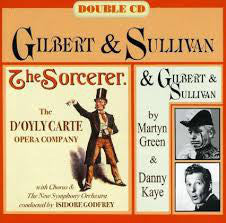 Gilbert & Sullivan, Martyn Green & Danny Kaye (2) : The Sorcerer / Gilbert & Sullivan with Martyn Green & Danny Kaye (2xCD, Comp, RE, RM)