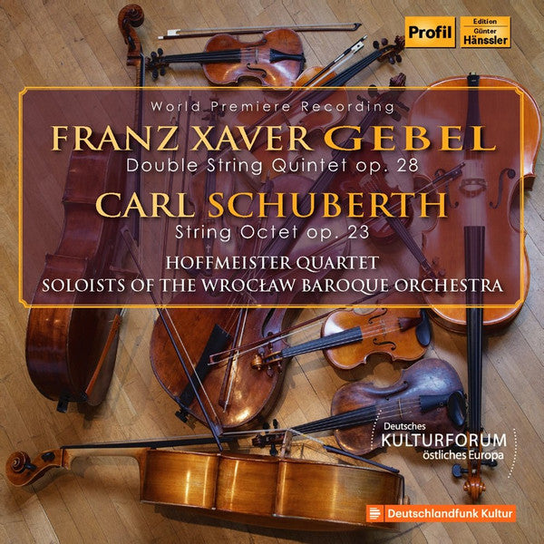 Franz Xaver Gebel, Carl Schuberth, Hoffmeister Quartett, Wrocławska Orkiestra Barokowa : Gebel, Schuberth (CD, Album)