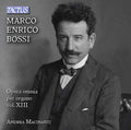 Marco Enrico Bossi - Andrea Macinanti : Opera Omnia Per Organo - Vol. XIII (CD, Album)
