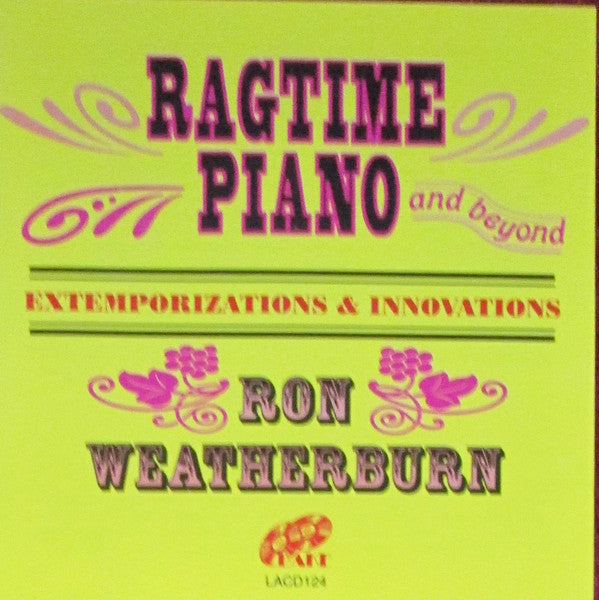 Ron Weatherburn : Ragtime Piano And Beyond – Extemporizations & Innovations (CD, Album)