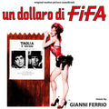 Gianni Ferrio : Un Dollaro Di Fifa (Original Motion Picture Soundtrack) (CD, Album, Ltd)