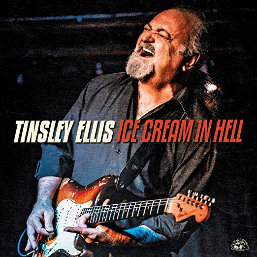 Tinsley Ellis : Ice Cream In Hell (CD, Album)