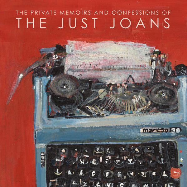 The Just Joans : The Private Memoirs And Confessions Of The Just Joans (LP, Album)