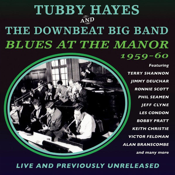 Tubby Hayes and the Downbeat Big Band : Blues At The Manor 1959-60 (CDr, Comp)