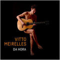 Vitto Meirelles : Da Hora (CD, Album)