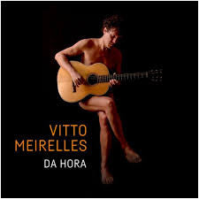 Vitto Meirelles : Da Hora (CD, Album)