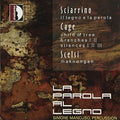 Sciarrino*, Cage*, Scelsi* - Simone Mancuso : La Parola Al Legno (CD, Album)