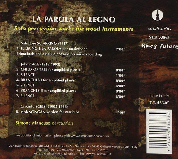 Sciarrino*, Cage*, Scelsi* - Simone Mancuso : La Parola Al Legno (CD, Album)