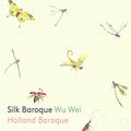 Wu Wei, Holland Baroque Society : Silk Baroque (SACD, Hybrid, Multichannel, Album)