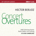 Hector Berlioz, SWR Sinfonieorchester Baden-Baden Und Freiburg, Sylvain Cambreling : Concert Overtures (CD, Album, RE)