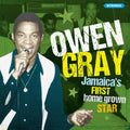 Owen Gray : Jamaica’s First Homegrown Star (CD)