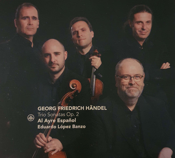 Georg Friedrich Händel, Al Ayre Español, Eduardo López Banzo : Trio Sonatas Op.2 (CD)