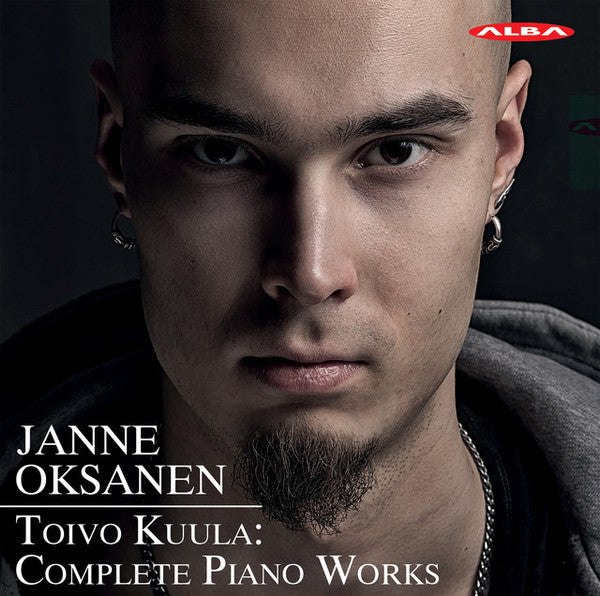 Janne Oksanen (2) : Toivo Kuula: Complete Piano Works (CD, Album)