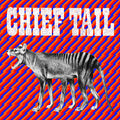 Chief Tail : Chief Tail (LP, Ltd, Pin)