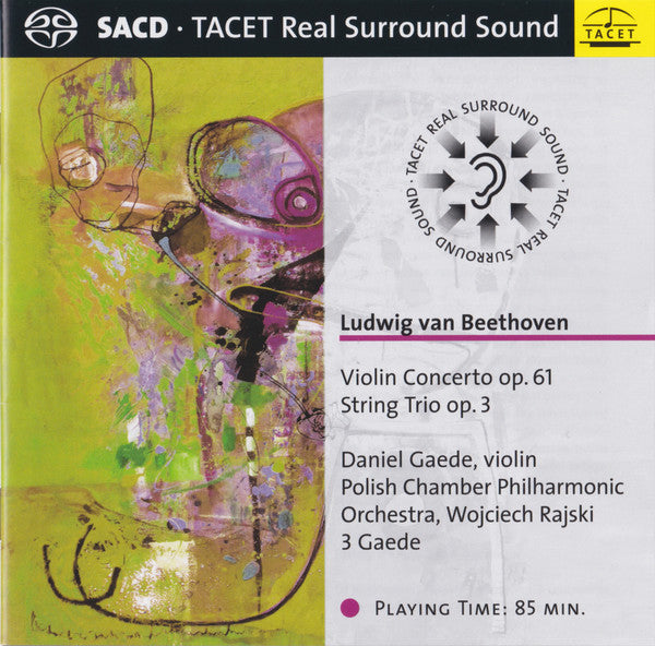 Ludwig van Beethoven, Daniel Gaede, Polska Filharmonia Kameralna, Wojciech Rajski, 3 Gaede : Violin Concerto Op. 61 / String Trio Op. 3 (SACD, Hybrid, Multichannel + CD)