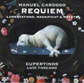 Manuel Cardoso (2), Cupertinos, Luis Toscano : Requiem, Lamentations, Magnificat & Motets (CD, Album)