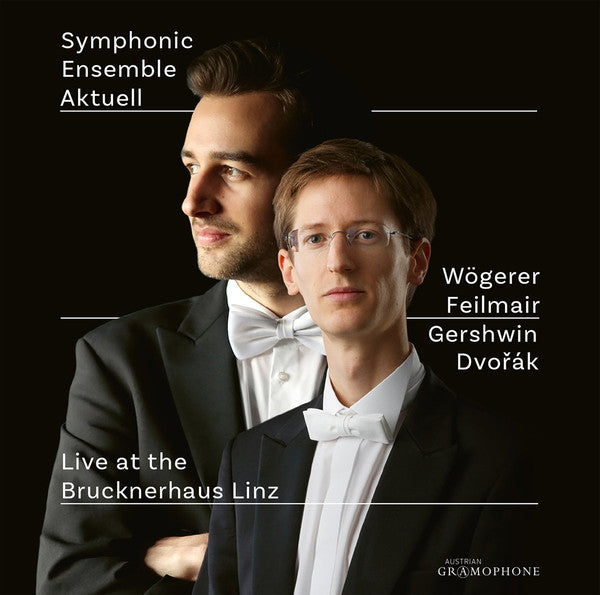 George Gershwin / Antonín Dvořák - Symphonic Ensemble Aktuell, Tobias Wögerer, Florian Feilmair : Live At The Brucknerhaus Linz (CD, Album)