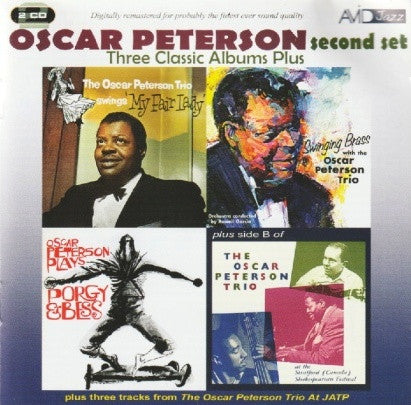 Oscar Peterson : Second Set, Three Classic Albums Plus: Plays Porgy And Bess / Swinging Brass / My Fair Lady / At The Stratford Shakespearean Festival Side 2 / The Oscar Peterson Trio At The JATP (2xCD, Comp, RM)