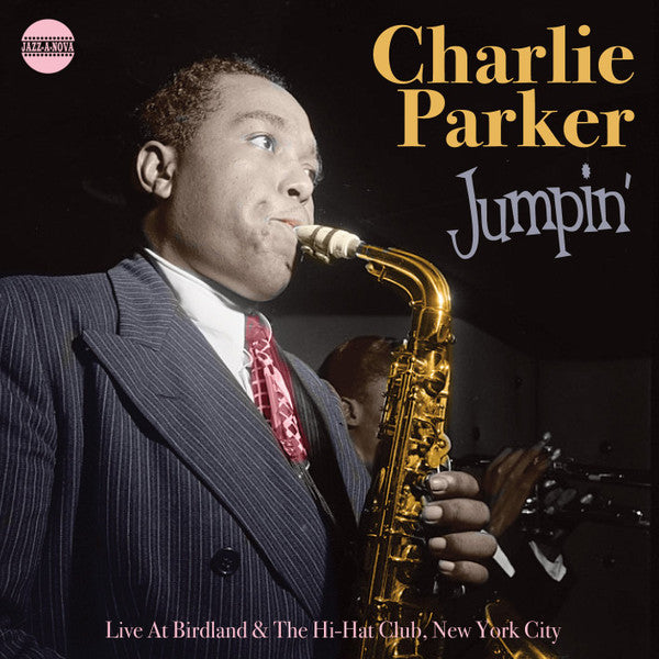 Charlie Parker : Jumpin' (Live At Birdland & The Hi-Hat Club, New York City) (CD, Album)