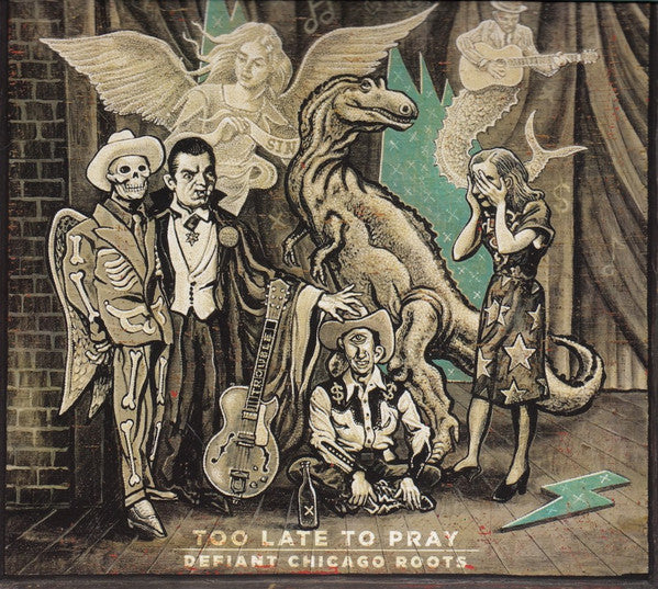 Various : Too Late To Pray (Defiant Chicago Roots) (CD, Comp)