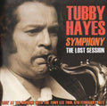 Tubby Hayes : Symphony (The Lost Session) (CD, Comp)