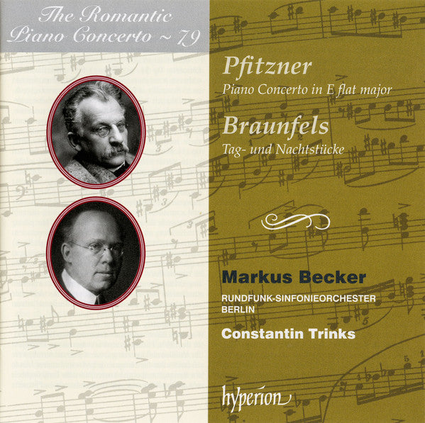 Hans Pfitzner, Walter Braunfels, Markus Becker (4), Rundfunk-Sinfonieorchester Berlin, Constantin Trinks : Piano Concerto In E Flat Major, Tag- Und Nachtstücke (CD)