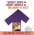 Harry Arnold And Quincy Jones : Harry Arnold + Big Band + Quincy Jones = Jazz! (CD, RE)