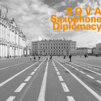 Rova Saxophone Quartet : Saxophone Diplomacy (CD, Album, RE, RM)