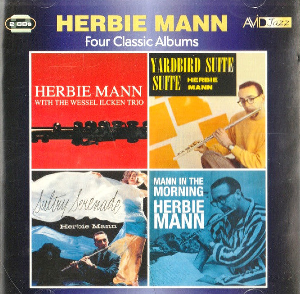 Herbie Mann : Four Classic Albums: Herbie Mann With The Wessel Ilcken Trio / Sultry Serenade / Yardbird Suite / Mann In The Morning (2xCD, Album, Comp)